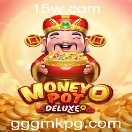 MoneyPotDELUXE: Explorando um Jogo Único com a Palavra-Chave 'gggmk'